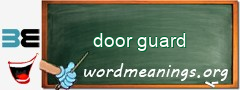 WordMeaning blackboard for door guard